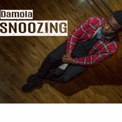 Damola - Snoozing