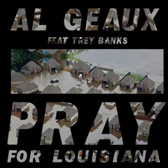 Pray For Louisiana Feat. Trey Bank$