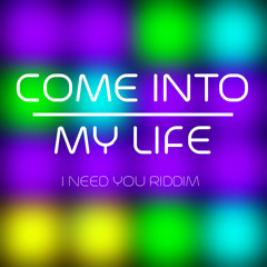 Come Into My Life (feat Mhyst)