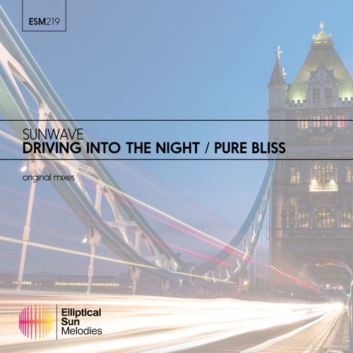 Sunwave - Pure Bliss ( Original mix ) OUT NOW
