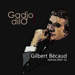 Gilbert Bécaud - Nathalie (Gadjo Dilo Rmx-16)