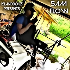 5AM FLOW
