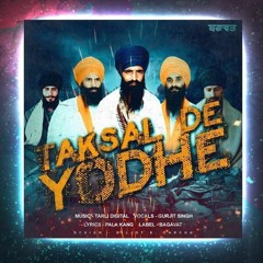 Taksal De Yodhe- Tarli Digital Feat Gurjit Singh OFFICIAL AUDIO