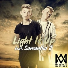 Marcus & Martinus feat. Samantha J - Light It Up