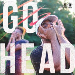 Go Head (pro.pbbnice) - Explicit