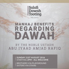 Manhaj Benefits Regarding Dawah - Abu Iyaad Amjad Rafiq