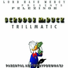 SCROOGE McDUCK-TRILLMATIC