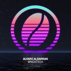 Alvaro Albarran - Brightech (Original Mix)