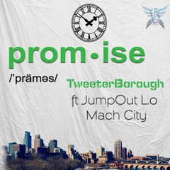 Promises ft JumpOut L.o & Mach City