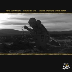 Smoke by Day by Real Don Music (Richie Dagger's Crime Remix)