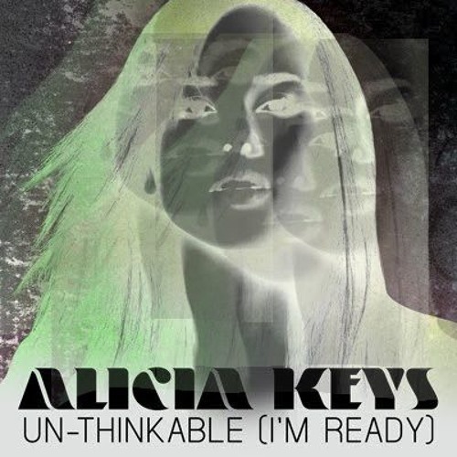 Unthinkable Alicia Keys