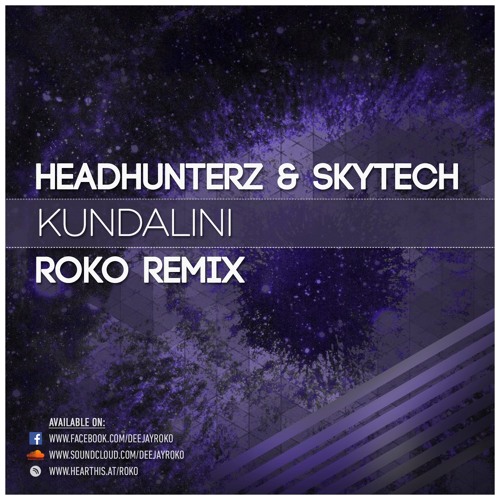 Stream Headhunterz & Skytech-Kundalini(Roko remix) by ROKO(PL) | Listen  online for free on SoundCloud