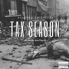 Tax Season ft. Bub Styles (Prod. by Ace Fayce)