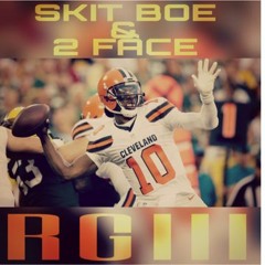 Skit Boe x 2 Face Lucci - RGIII