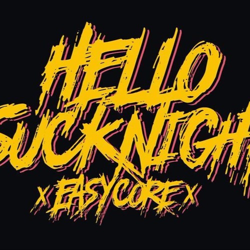 Stream Hello Tonight, How Are You (Bad Boy's) by Hello Sucknight ...
