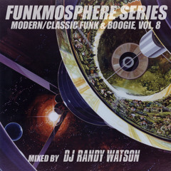 Funkmosphere, Vol. 8 - Modern/Classic Funk & Boogie