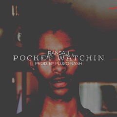 Ran$ah - Pocket Watching Produced By Plu2o Nash