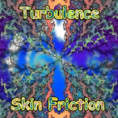 Turbulence - Skin Friction