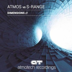 Atmos vs S-RANGE - Dimension(Original mix) (OUT NOW !!!)