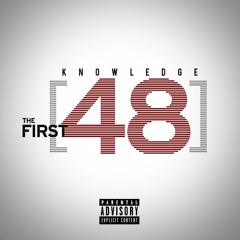 Knowledge - The First 48 [prod. by Anno Domini]