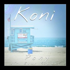 Koni ft. Evan Roman - Pony