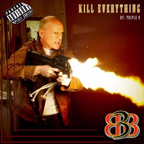 Kill Everything
