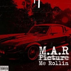 M.A.R - Picture Me Rollin
