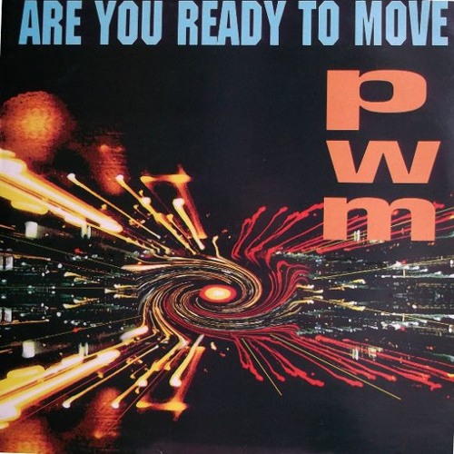 PWM - Are You Ready to Move