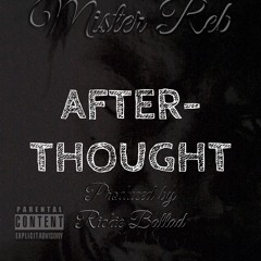 Afterthought (Produced By Richie Ballad)