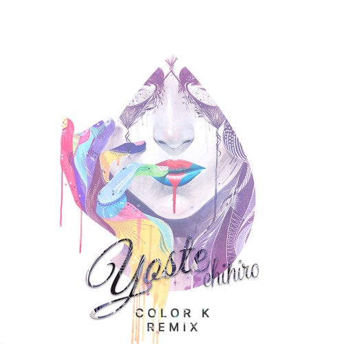 Yoste - Chihiro (Color K Remix)