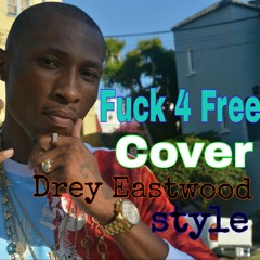 Drake Fuck for Free Cover Drey Eastwood style..
