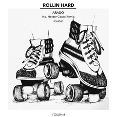 Arado - Rollin Hard (Hector Couto Remix)