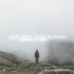 Andy Leech x Justin Jet Zorbas - Reaching The Summit