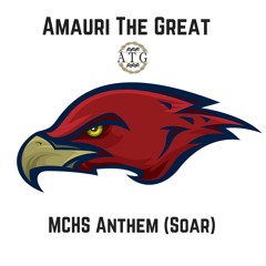 MCHS Anthem (S.O.A.R.)