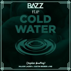 Major Lazer ft. Justin Bieber - Cold Water(BAZZ Flip)