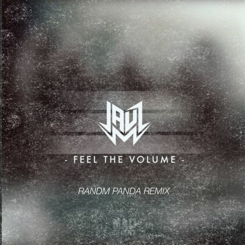 Jauz - Feel The Volume (Jauz DnB VIP) [Randm Panda Bootleg]