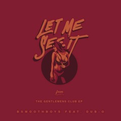 Let Me See It Feat. Dub-O