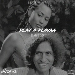Hitta YB - Play A Playaa Ft Duda & Kiwi