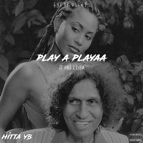 Hitta YB - Play A Playaa Ft Duda & Kiwi