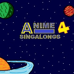 Anime Sing-A-Longs 4