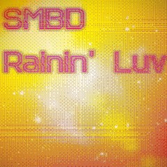 SMBD Rainin Luv (Original)