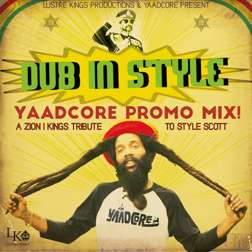 Dub In Style - Yaadcore promo MIX!