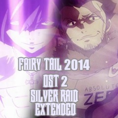 Fairy Tail 2014 OST 2 - Silver Raid *EXTENDED*