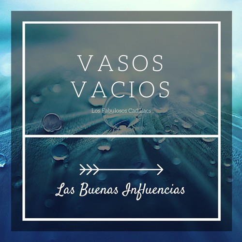 Stream Vasos Vacios (Los Fabulosos Cadillacs Reggae Cover) by Alvaro  Alcocer y Las Buenas Influencias | Listen online for free on SoundCloud