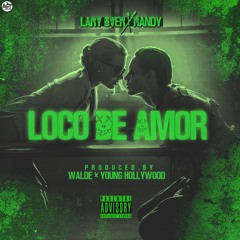 Loco de amor - Ft. Randy Prod. Young Hollywood