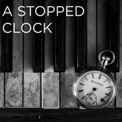 A Stopped Clock ft. Taarun Sinniah