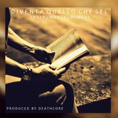 Mezzosangue - Diventa Quello Che Sei [Instrumental Remake] Prod.Deathcore