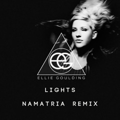 Ellie Goulding - Lights (Namatria Remix)