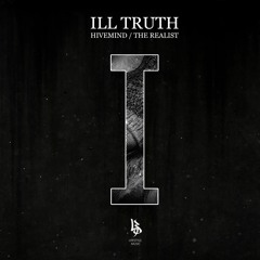 Ill Truth - Hivemind
