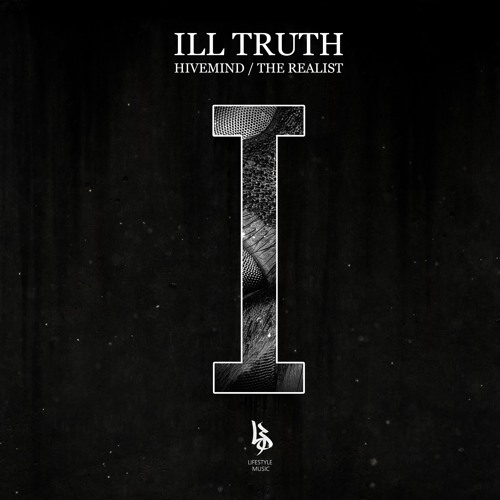 Ill Truth - Hivemind
